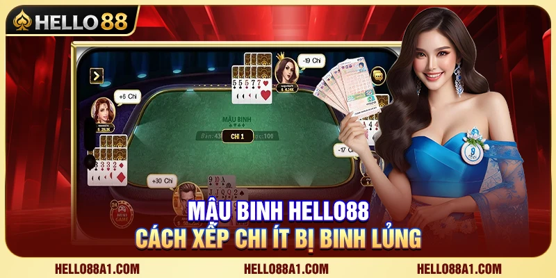 Mậu Binh Hello88 – Cách Xếp Chi Ít Bị Binh Lủng