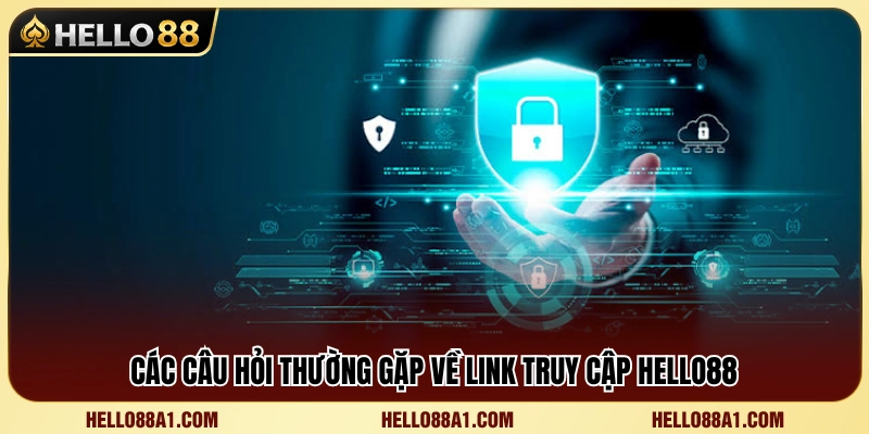 Giải đáp các vấn đề thường gặp khi truy cập link Hello88