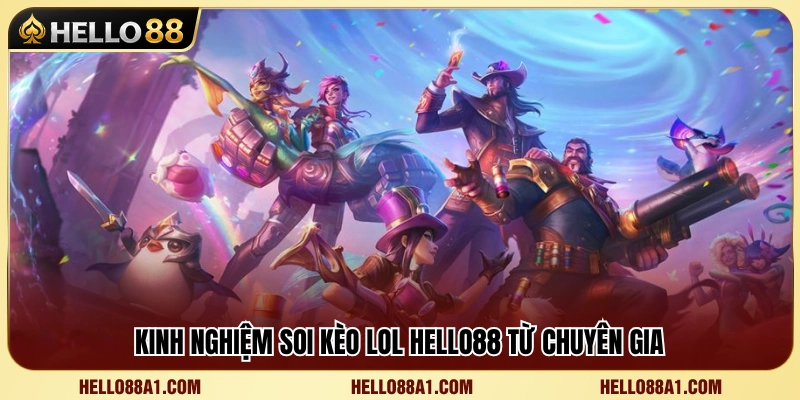 Mẹo phân tích kèo LOL Hello88 được nhiều cao thủ áp dụng
